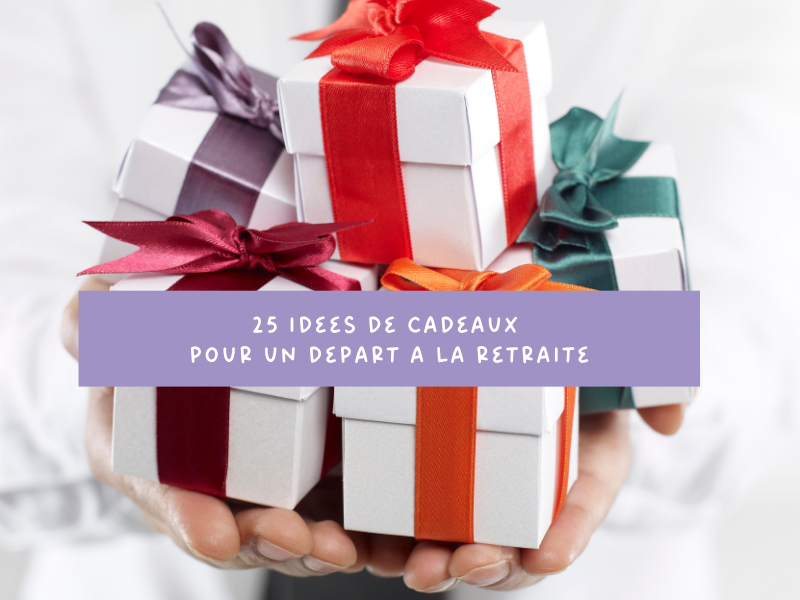 25 idées de cadeaux pour un départ à la retraite qui laisseront un vrai souvenir